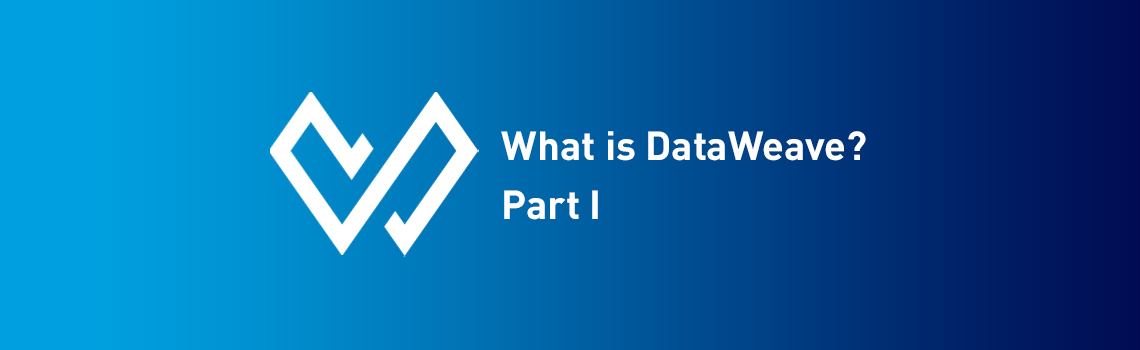 What is DataWeave - Part 1