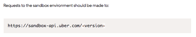 Figure 30: When it comes to APIs, a sandbox is where the developer can go play with an API without impacting production data. It's not a physical box however. As shown with Uber's sandbox, it's simply a non-production endpoint that responds as though real transactions are taking place (even though they aren't).